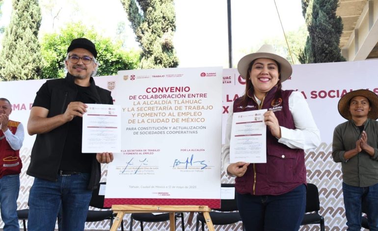 Tláhuac y la Secretaría del Trabajo de la Ciudad de México firman acuerdo de Empresas Sociales